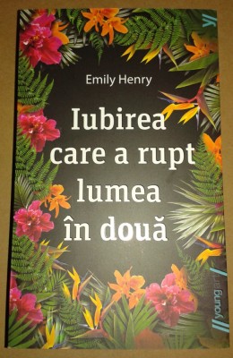 Iubirea care a rupt lumea &amp;icirc;n două - Emily Henry foto