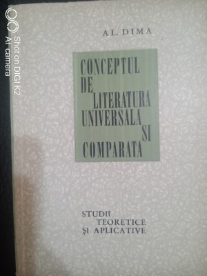 Conceptul de literatura universala si comparata-Al.Dima foto