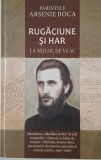 Arsenie Boca Rugaciune si Har la Mijloc de Veac carte religioasa noua anticariat stare buna