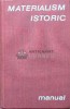 Materialism Istoric, Editura Politica, 1967, 391 Pagini, Coperta Cartonata, Stare Foarte Buna