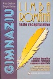 Limba Romana: Teste Recapitulare - Anca Serban, Sergiu Serban, Meteora Press, Gimnaziu, Romana, 160 pagini