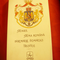 Col.C.V.Nasturel - Steagul ,Stema Romana , Insemnele Domnesti ,Trofee -Ed.1969