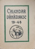 Calendar V&acirc;nătoresc 1948, Colectiv, Editura Coresi, Carte Veche de Colecție, 174 Pagini, Limba Rom&acirc;nă