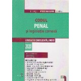 Codul Penal si legislatie conexa 2020. Editie Premium