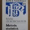 Nicholas Georgescu Roegen - Opere complete, volumul 3, partea I. Metoda statistica