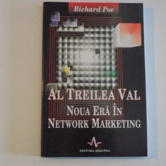 AL TREILEA VAL , NOUA ERA IN NETWORK MARKETING de RICHARD POE , 1999