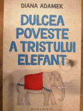 Dulcea poveste a tristului elefant