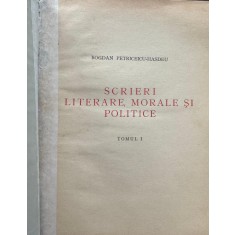 Bogdan Petrică - Haşdeu, Scrieri Literare Morale şi Politice, Tomul I