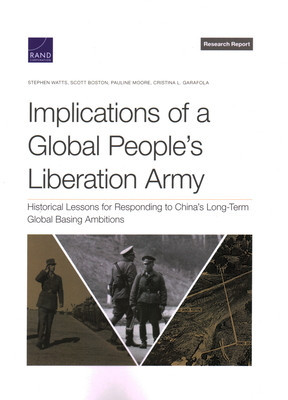 Implications of a Global People&amp;#039;s Liberation Army: Historical Lessons for Responding to China&amp;#039;s Long-Term Global Basing Ambitions foto