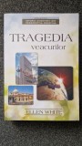 TRAGEDIA VEACURILOR - Ellen White 2013