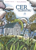 Cer de-albastru - Dianne White - Cartea Copiilor