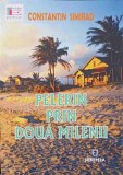 PELERIN PRIN DOUA MILENII. POVESTIRI-CONSTANTIN SIMIRAD, 2015