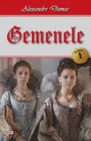 Gemenele 1/2 - Alexandre Dumas - Carte Beletristica Aventura