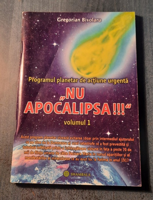 Programul planetar de actiune urgenta Nu apocalipsa vol. 1 Gregorian Bivolaru