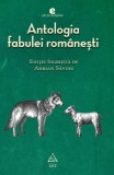 Cumpara ieftin Antologia fabulei rom&acirc;nești - Adrian Săvoiu, ART