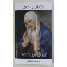 MEDIATRIX de DAN BODEA , 2012 , DEDICATIE*