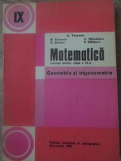 MATEMATICA, MANUAL PENTRU CLASA A IX-A. GEOMETRIE SI TRIGONOMETRIE-K. TELEMAN, M. FLORESCU, D. MORARU, C. R-265853