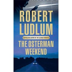 The Osterman weekend - Robert Ludlum