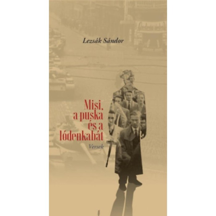 Misi, a puska &eacute;s a l&oacute;denkab&aacute;t - Versek - Lezs&aacute;k S&aacute;ndor