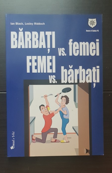 Bărbați vs. femei. Femei vs. bărbați - Ian Black, Lesley Riddoch