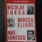 Valeriu Rapeanu - Nicolae Iorga, Mircea Eliade, Nae Ionescu