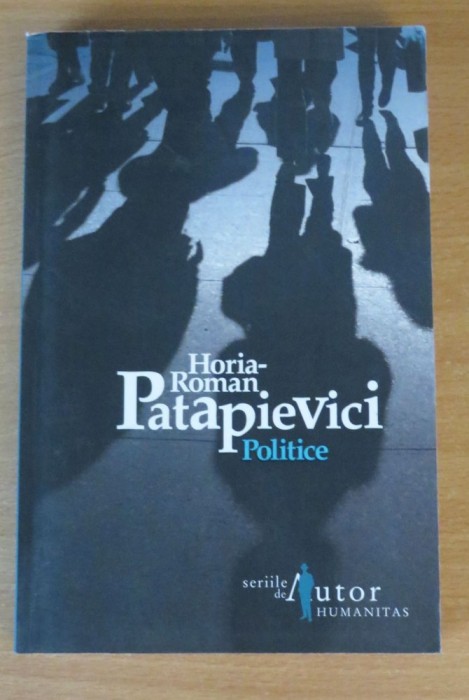 Politice - Horia-Roman Patapievici