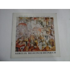 AURELIA BELICINCU - HEINRICH - UNIUNEA ARTISTILOR PLASTICI DIN REPUBLICA SOCIALISTA ROMANIA
