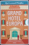 Grand Hotel Europa - Ilja Leonard Pfeijffer, Nemira, 2023, Babel, Romana, Roman, 712 pagini