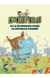 Istoria lumii. De la intemeierea Romei la Republica Romana