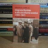 EMANUEL COPILAS - INTEGRAREA ROMANIEI IN SFERA DE INFLUENTA SOVIETICA (1944-1947) , 2023 *
