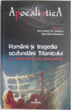 Romanii si tragedia scufundarii Titanicului (cu referiri inedite din presa vremii)