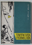 TARTACUTA FERMECATA de CIAN TIEN - I , ilustratii de ANGELA BALOGH , 1961