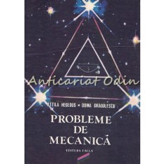 Probleme De Mecanica - Attila Hegedus, Doina Dragulescu