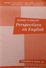 PATHWAY TO ENGLISH. PERSPECTIVES ON ENGLISH. TEACHER&amp;#039;S BOOK 10-RADA BALAN, MIRUNA CARIANOPOL, STEFAN COLIBA-252667 foto