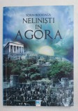 NELINISTI IN AGORA de SORIN BOCIOACA , 2011 , DEDICATIE *