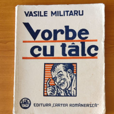 Vasile Militaru - Vorbe cu tâlc (Ed. Cartea Românească - 1931) ediția I