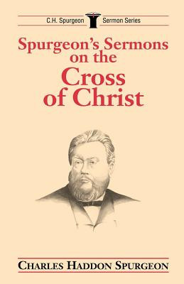 Spurgeon&amp;#039;s Sermons on the Cross of Christ foto