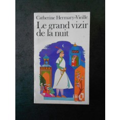 CATHERINE HERMARY-VIEILLE - LE GRAND VIZIR DE LA NUIT (1981, Gallimard)