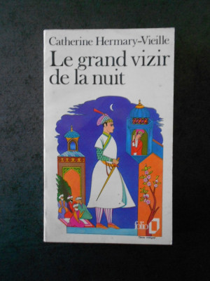 CATHERINE HERMARY-VIEILLE - LE GRAND VIZIR DE LA NUIT (1981, Gallimard) foto