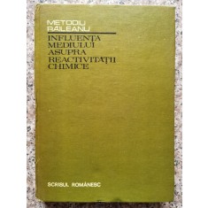 Influenta Mediului Asupra Reactivitatii Chimice - Metodiu Raileanu , A315