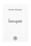 Dumitru Zdrenghea - Intrupari - Poezie - Carti Beletristica - Scoala Ardeleana - Paperback Brosat