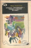 Strada Lapusneanu. Venea o moara pe Siret - Mihail Sadoveanu