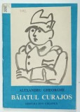 BAIATUL CURAJOS de ALEXANDRU GHEORGHE , ilustratii de NICOLAE ILOHI , 1990