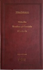 Othello. Troilus si Cresida. Macbeth ? William Shakespeare foto