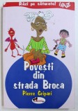 POVESTI DUN STRADA BROCA de PIERRE GRIPARI , 2007