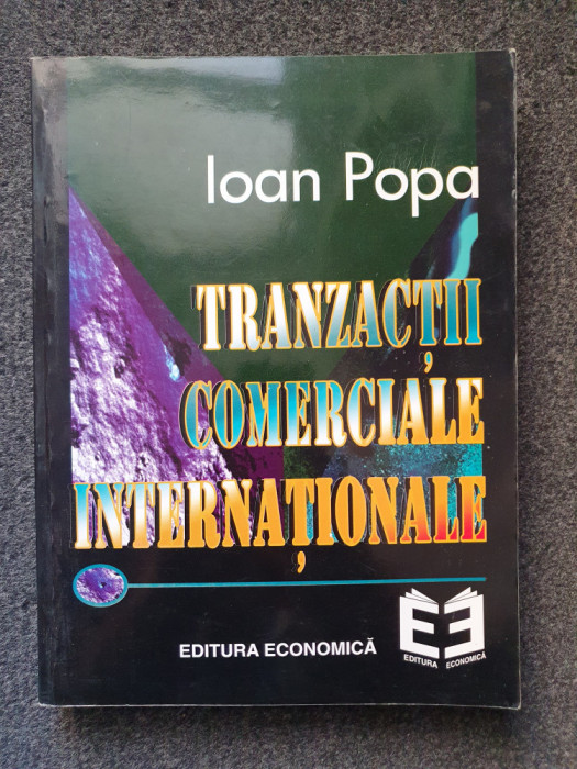 TRANZACTII COMERCIALE INTERNATIONALE - Ioan Popa