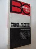 Tudor Arghezi interpretat de : Mihai Ralea , Pompiliu Constrantinescu , Eugen Lovinescu , ...