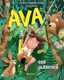 Ava cea puternica - Kristina Magdalena Henn, Anja Grote - Editura Sofiami