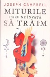 MITURILE CARE NE INVATA SA TRAIM-JOSEPH CAMPBELL-357400