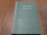RAZBOAIELE CIVILE Istoria Romei - APPIAN - Editura Stiintifica, 1957, 513 p., Alta editura